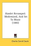 Hamlet Revamped: Modernized, and Set to Music (1880)