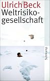 Weltrisikogesellschaft: Auf der Suche nach der verlorenen Sicherheit (suhrkamp taschenbuch) - Ulrich Beck