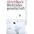 Weltrisikogesellschaft: Auf der Suche nach der verlorenen Sicherheit (suhrkamp taschenbuch)