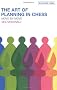 The Art of Planning in Chess: Move by Move (Batsford Chess Books)