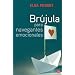 Br�jula para navegantes emocionales (Ensayo (punto De Lectura))