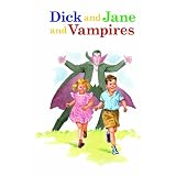 Dick and Jane and Vampires