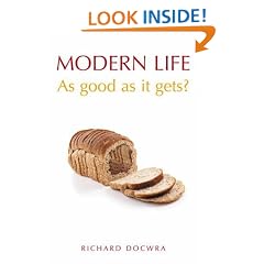 Modern Life: As Good as It Gets?