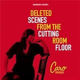 Deleted Scenes From The Cutting Room Floor [Edizione: Germania]di Caro Emerald
