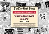 Cincinnati Reds unsigned Greatest Moments in History New York Times Historic Newspaper Compilation