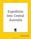 Expedition Into Central Australia Expedition Into Central Australia