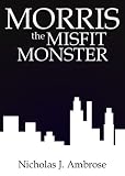 Morris the Misfit Monster