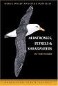 Albatrosses, Petrels and Shearwaters of the World (Princeton Field Guides)