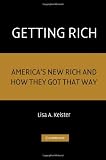 Getting Rich: Americas New Rich and How They Got That Way
