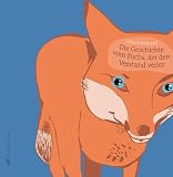 Die Geschichte vom Fuchs, der den Verstand verlor
