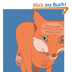Die Geschichte vom Fuchs, der den Verstand verlor