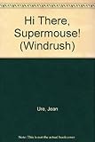 Hi there, Supermouse!