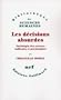 Les D�cisions absurdes : Sociologie des erreurs radicales et persistantes