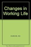 Changes in working life : proceedings of an International Conference on Changes in the Nature and Quality of Working Life