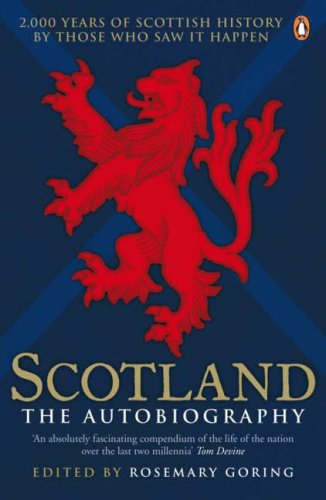 City Travel Guides Discounted  Search : Scotland: the Autobiography: 2,000 Years of Scottish History by Those Who Saw It Happen