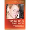 Kraft aus der du leben kannst: Geburtstagsbriefe f�r Heranwachsende