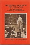 Qualitative research for education : an introduction to theory and methods