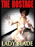 The Hostage: A Tale of Woman Dominant
