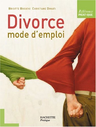 Divorce mode d'emploi Divorce mode d'emploi