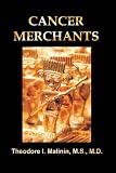 Cancer Merchants: History of NCIs, Viruses, and Cancer Programs
