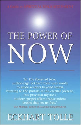 The Power of Now: A Guide to Spiritual Enlightenment