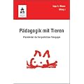 P�dagogik mit Tieren: Praxisfelder der tiergest�tzten P�dagogik