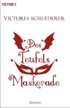 Des Teufels Maskerade (Schlederer, Victoria)