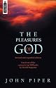 The Pleasures of God: Meditations on God's Delight in Being God