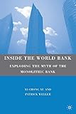 Inside the World Bank : exploding the myth of the monolithic bank