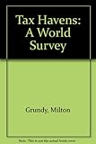 Grundy's tax havens : a world survey
