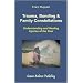Trauma, Bonding and Family Constellations: Healing Injuries of the Soul
