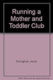 Running a mother and toddler club