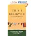 This I Believe II: More Personal Philosophies of Remarkable Men and Women