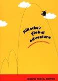 Pikachu's Global Adventure: The Rise and Fall of "Pokemon"
