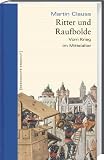 Produkt-Bild: Ritter und Raufbolde: Vom Krieg im Mittelalter