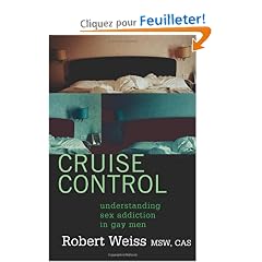 Cruise Control: Understanding Sex Addiction In Gay Men