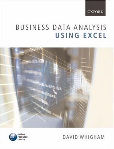 Business Data Analysis using Excel by David Whigham