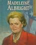 Madeleine Albright: Stateswoman