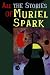 All the Stories of Muriel Spark