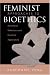 Books : Feminist Approaches to Bioethics: Theoretical Reflections and Practical Applications