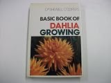 Basic book of dahlia growing