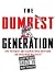 The Dumbest Generation