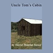 Uncle Tom's Cabin | [Harriet Beecher Stowe]