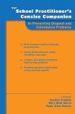  : The School Practitioner's Concise Companion to Preventing Dropout and Attendance Problems
