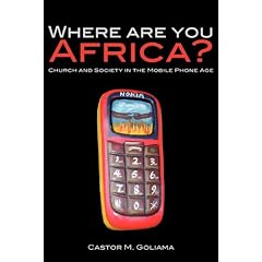 Where are You Africa?: Church and Society in the Mobile Phone Age