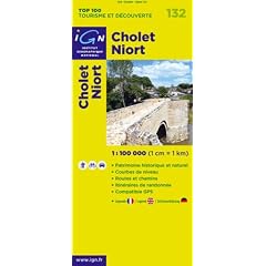 Cholet / Niort: Top 100 Tourisme et D�couverte. Patrimoine historique et naturel / Courbes de niveau / Routes et chemins / Itin�aires de randonn�e / Compatible GPS (Ign Top 100s)