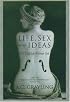 Life, Sex and Ideas: The Good Life without God