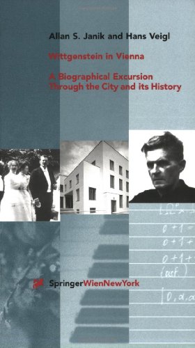 Wittgenstein in Vienna: A Biographical Excursion Through the City and its History