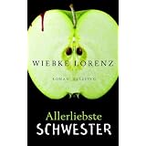 Allerliebste Schwestervon "Wiebke Lorenz"