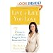 Live a Life You Love: 7 Steps to a Healthier, Happier, More Passionate You